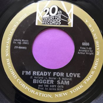 Bigger Sam-I'm ready for love-20th Century E