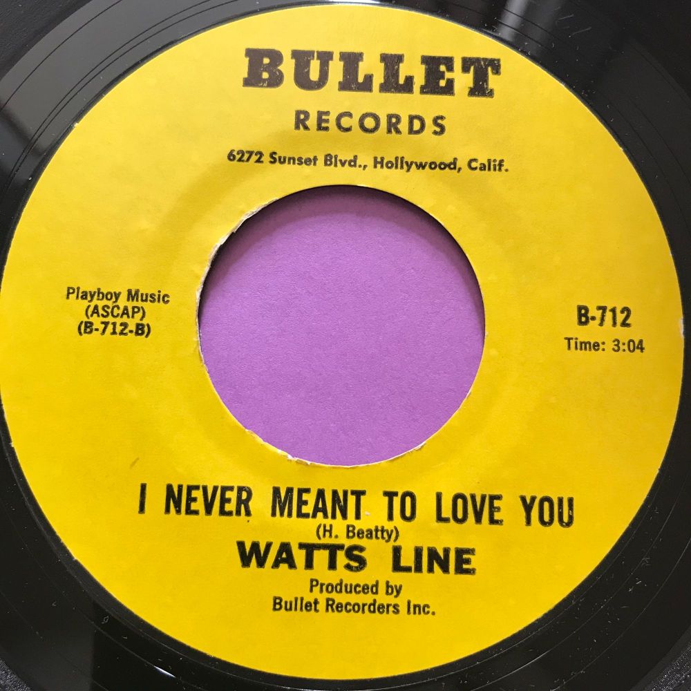Watts Line-Never stop lovin' me-Bullet E+