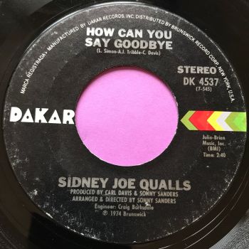 Sidney Joe Qualls-How can you say goodbye-Dakar E+