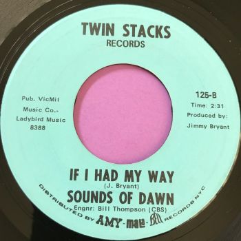 Sounds of Dawn-If I had my way-Twin Stacks E