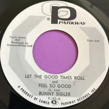 Bunny Sigler-Let the good times roll-Parkway WD E+
