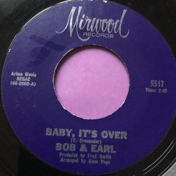 Bob & Earl-Baby it's over-Mirwood E+