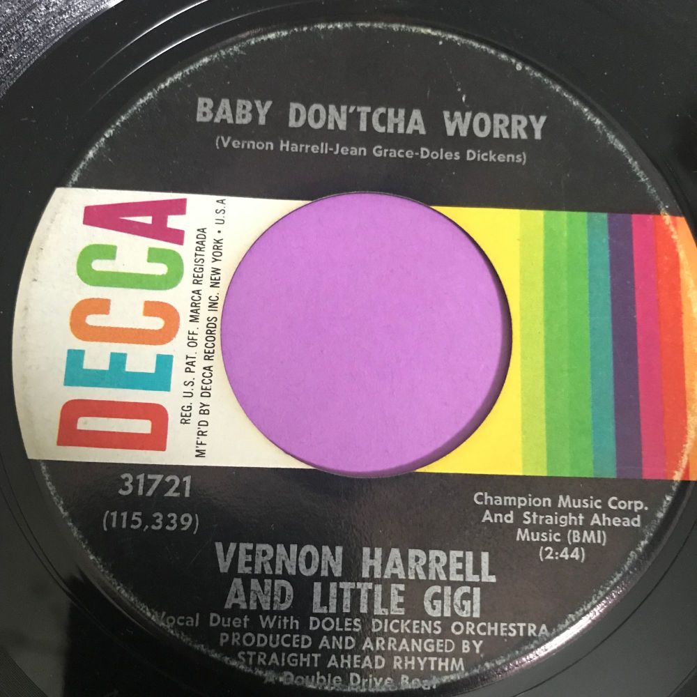 Vernon Harrell and Little Gigi-Baby don'tcha worry-Decca E+