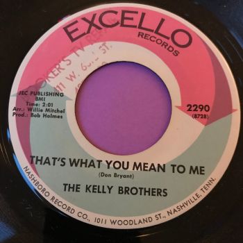 Kelly Brothers-That's what you mean to me-Excello E+