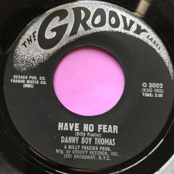 Danny Boy Thomas-Have no fear-Groovy E