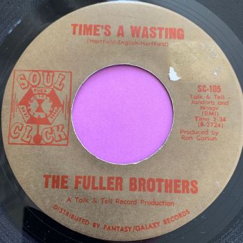 Fuller Brothers-Time's a wasting-Soul clock LT E+