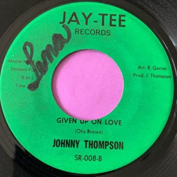 Johnny Thompson-Given up on love-Jay-Tee wol E+