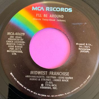Midwest Franchise-I'll be around-MCA E+