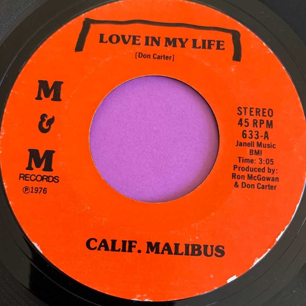 Calif. Malibus-Love in my life/ I stand alone-M&M wol E