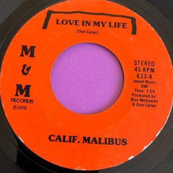 Calif. Malibus-Love in my life/ I stand alone-M&M wol E