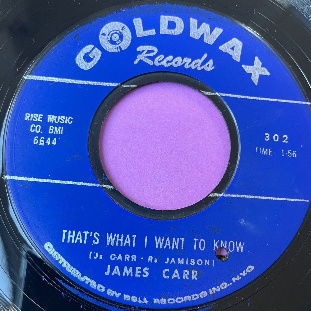 James Carr-That's what i want to know-Goldwax E+