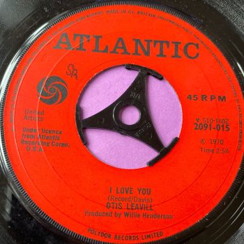 Otis Leavill-I love you/ I need you-UK Atlantic wol E+