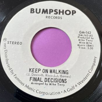 Final Decisions-Keep on walking-Bumpshot WD E+