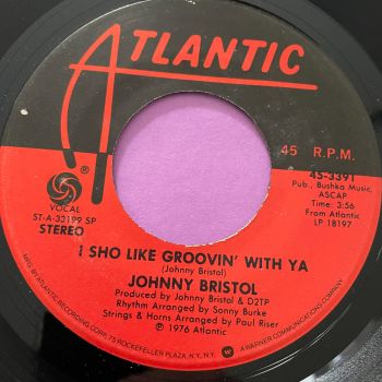 Johnny Bristol-I sho like groovin' with ya-Atlantic E+
