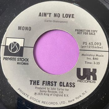 First Class-Ain't no love-Private stock Demo vg+