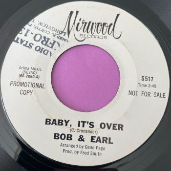 Bob & Earl-Baby, it's over-Mirwood WD E+