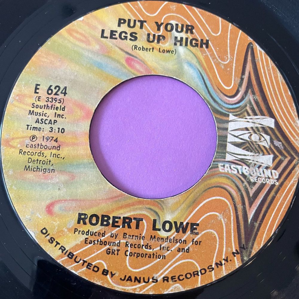 Robert Lowe-Put your legs up high-Eastbound vg+