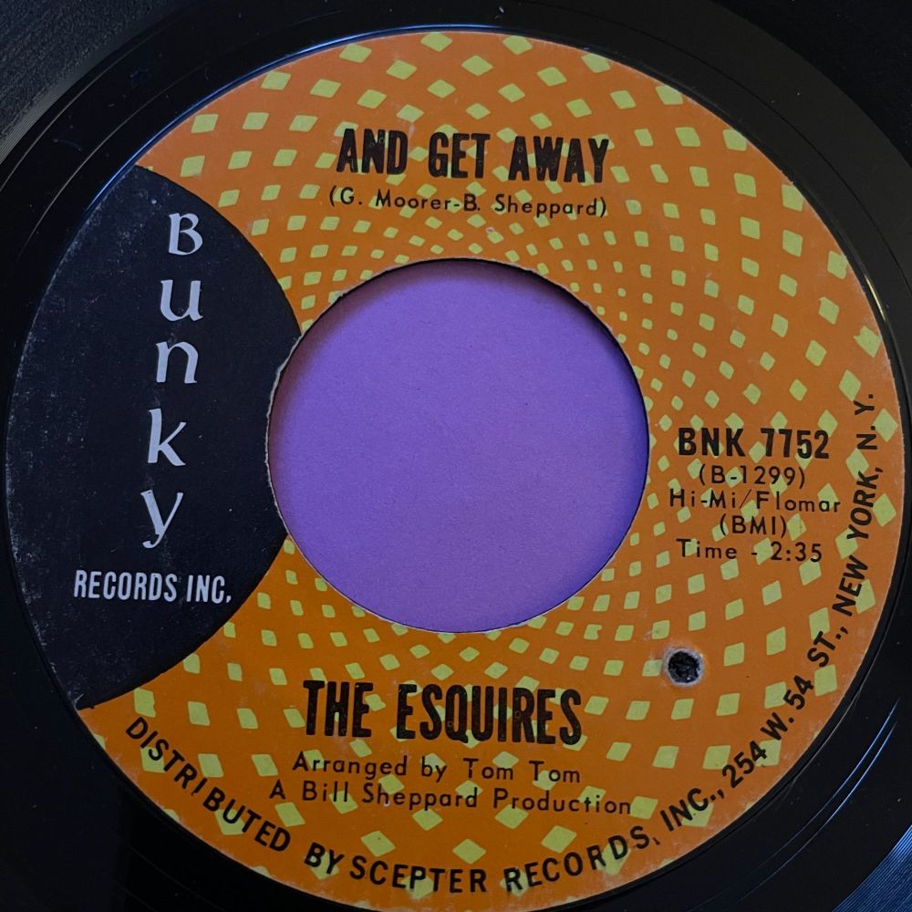 Esquires-And get away-Bunky E+