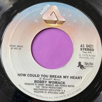 Bobby Womack-How could you break my heart-Arista E+