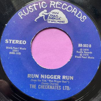 Checkmates Ltd-Run Ni**er run-Rustic E