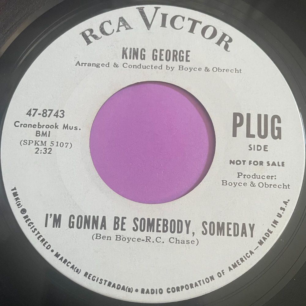 King George-I'm gonna be somebody someday-RCA WD E+