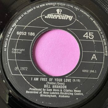 Bill Brandon-I am free of your love-UK Mercury E+