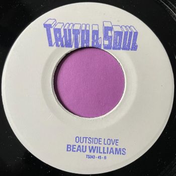 Beau Williams-Outside love/ I'll be home soon-Truth & Soul E+