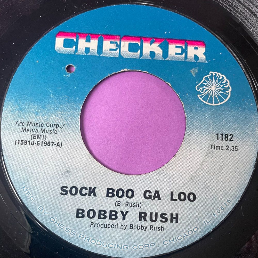 Bobby Rush-Much too much/ Sock boo ga loo-Checker E+