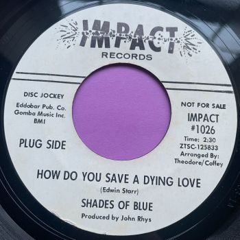 Shades Of Blue-How do you save a dying love-Impact WD vg+