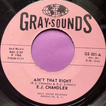 E.J Chandler-Ain't that right-Gray Sounds E+