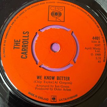 Carrolls-We know better/ We're in this thing together-UK CBS E