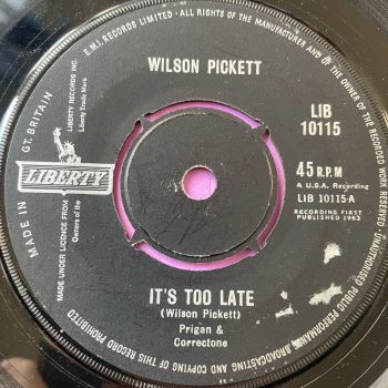 Wilson Pickett-It's too late/ I'm gonna love you-UK Liberty E