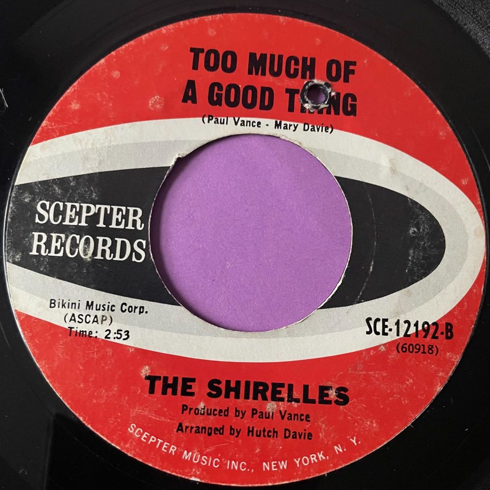 Shirelles-Too much of a good thing-Scepter E+