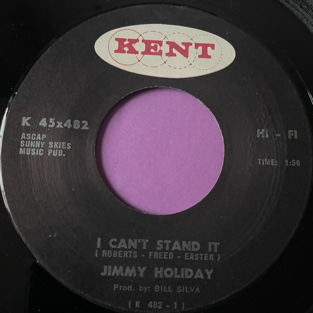 Jimmy Holiday-I can't stand it-Kent E+