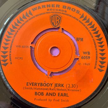 Bob & Earl-Everybody jerk/ He's a playbrother-UK WB E+