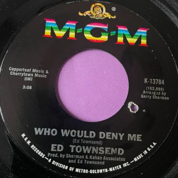 Ed Townswnd-Whi would deny me-MGM E+