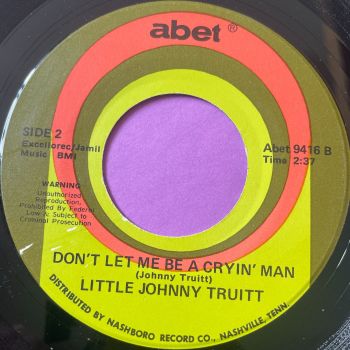 Little Johnny Truitt-Don't let me be a crying man-Abet E+