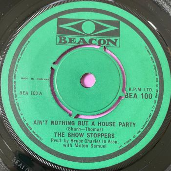 Showstoppers-Ain't nothing but a house party-UK Beacon  E+