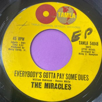 Miracles-Everybody's gotta pay some dues-Tamla wol E