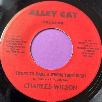 Charles Wilson-Trying ro make a wrong thing right-Alley Cat E+