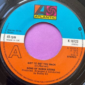 Sons of Robin Stone-Got to get you back-UK Atlantic noc E+