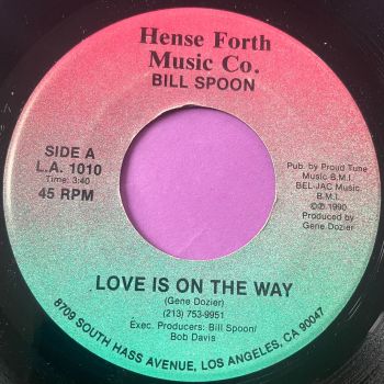 Bill Spoon-Love is on the way-Hense Forth R E+