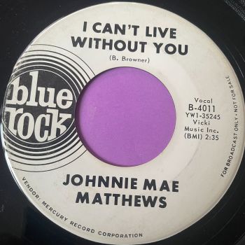 Johnnie Mae Matthews-I can't live without you-Blue Rock WD E