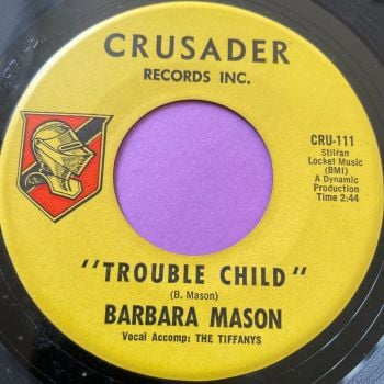 Barbara Mason-Trouble child-Crusader E+