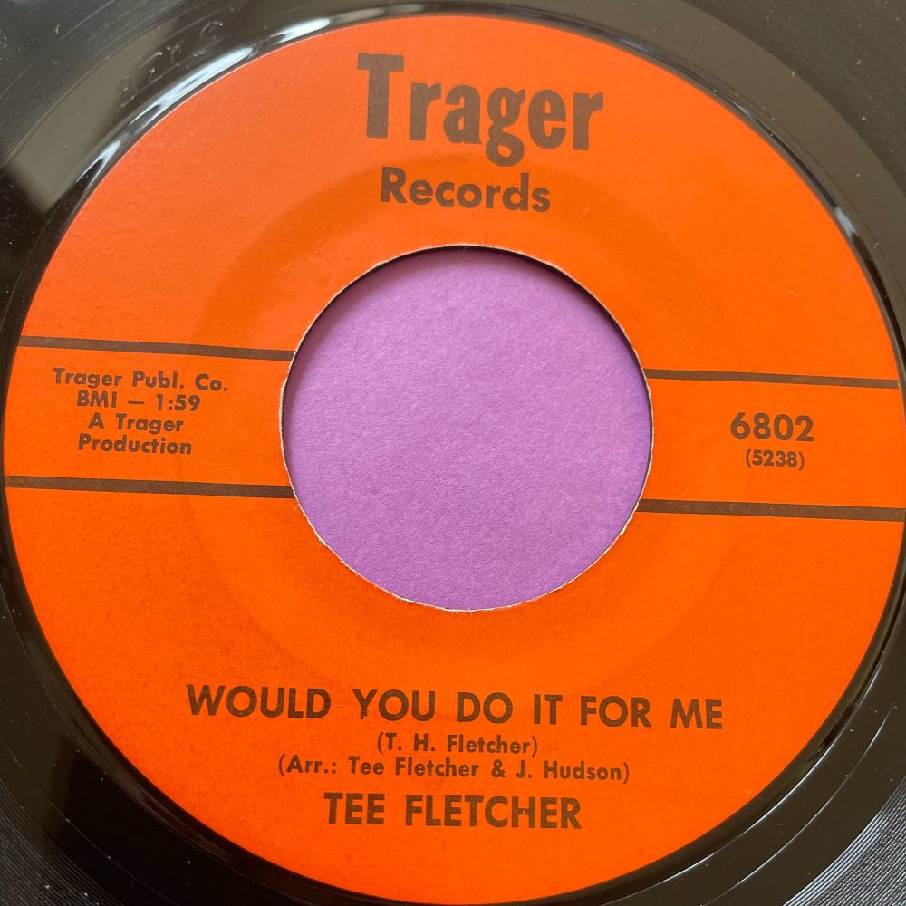 Tee Fletcher-Would you do it for me-Trager E+