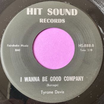 Tyrone Davis-I wanna be good company-Hit Sound E+
