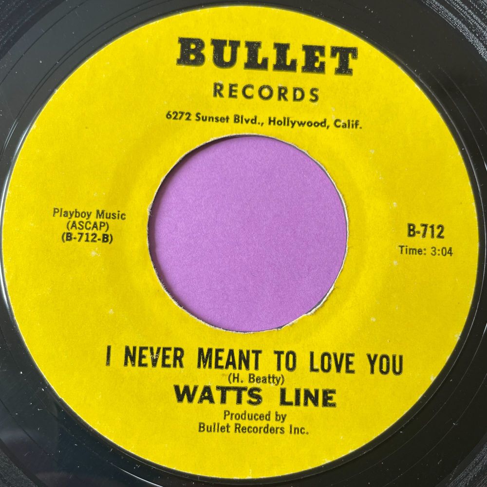 Watts Line-I never meant to love you-Bullet E+