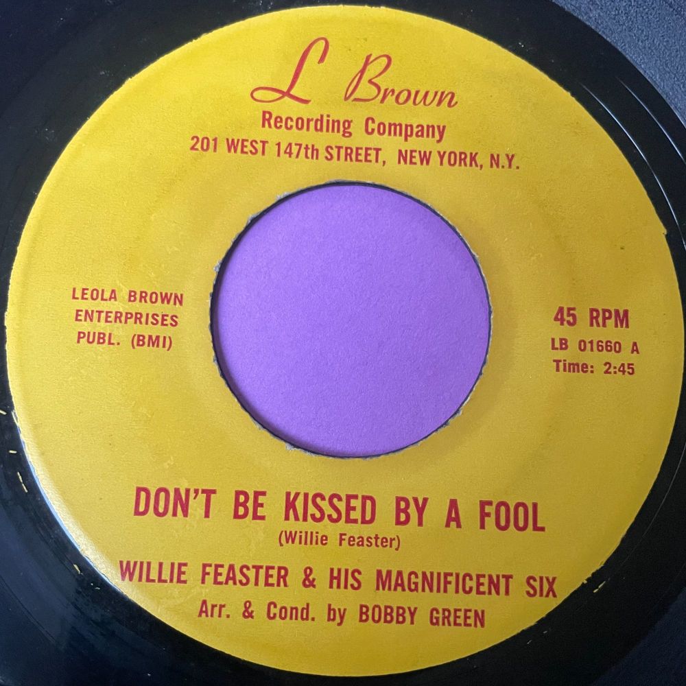 Willie Feaster-Don't be kissed by a fool- L Brown E