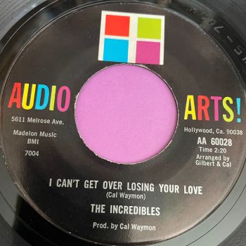 Incredibles-I can't get over losing your love-Audio Arts R E