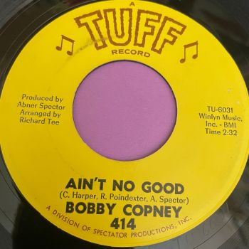 Bobby Copney-Ain't no good-Tuff E+